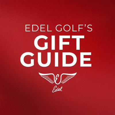 Edel Golf's Gift Guide